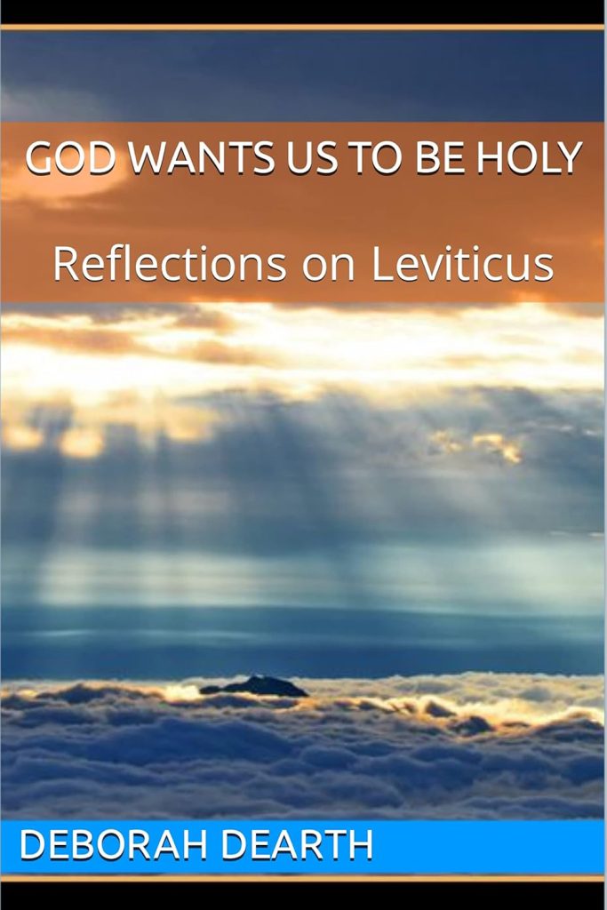 God Wants Us To Be Holy by Deborah Dearth